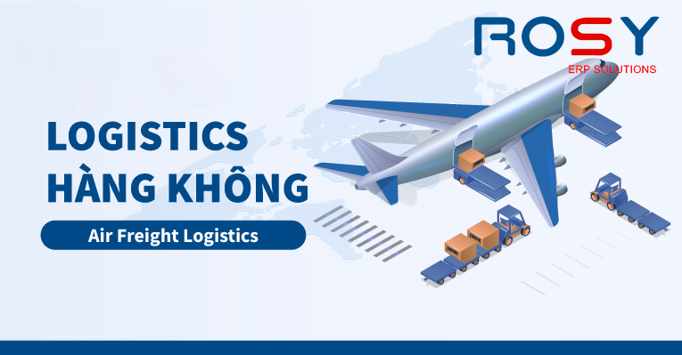 Ứng dụng ERP đối với ngành Air Freight Logistics